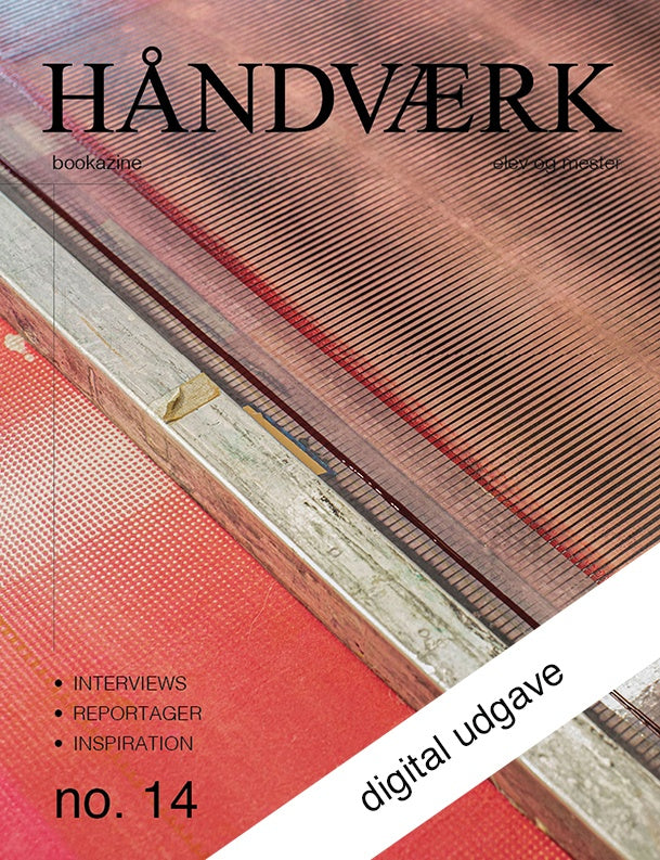 HÅNDVÆRK bookazine no. 14  dansk tekst - digital udgave