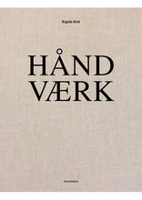 Ladda upp bild till gallerivisning, HÅNDVÆRK - THE BOOK (in Danish)
